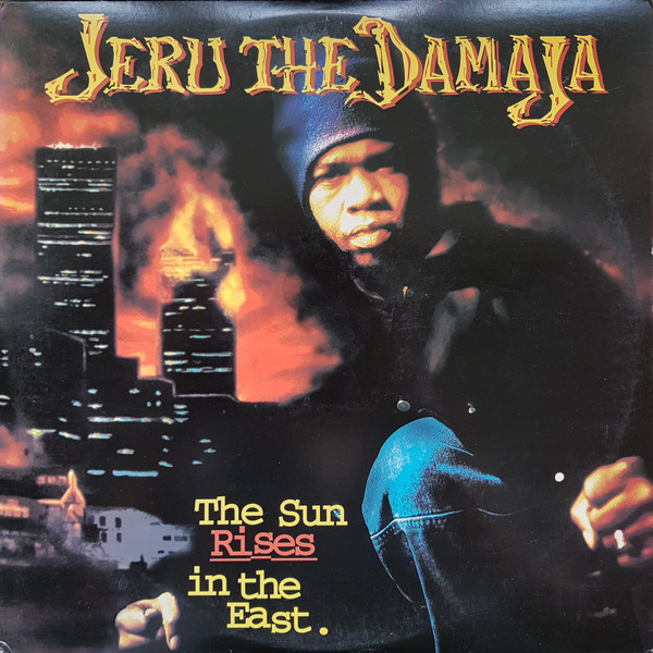 Jeru The Damaja — The Sun Rises In The East