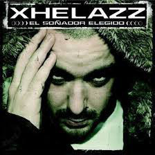 Xhelazz — El Soñador Elegido