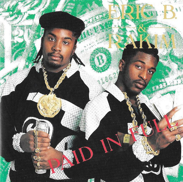 Eric B. & Rakim — Paid in Full